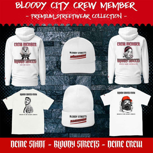 Die Neue Streetwear Collection von BLOODY STREETS: BLOODY CITY CREW MEMBER - BLOODY-STREETS.DE