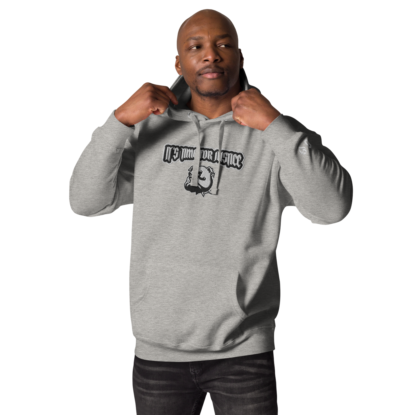 Streetwear Hoodie - IT`S TIME FOR JUSTICE - Stickerei