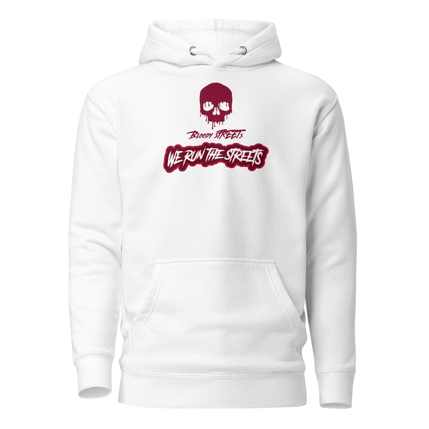 We Run The Streets Unisex-Kapuzenpullover - BLOODY-STREETS.DE Streetwear Herren und Damen Hoodies, T-Shirts, Pullis