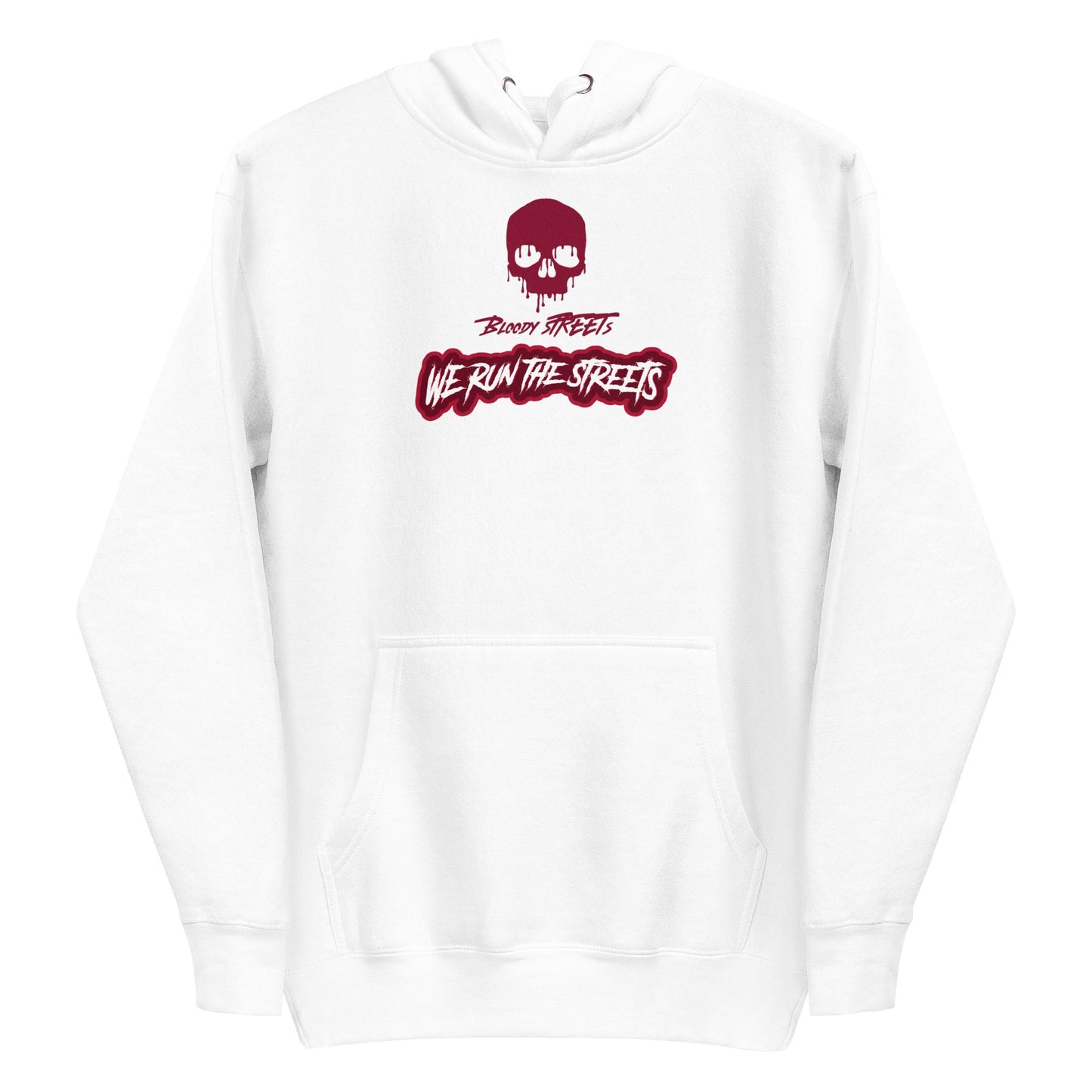 We Run The Streets Unisex-Kapuzenpullover - BLOODY-STREETS.DE Streetwear Herren und Damen Hoodies, T-Shirts, Pullis