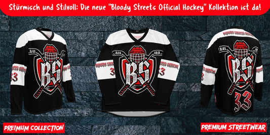 Die Geburt der "Bloody Streets Official Hockey" Kollektion - BLOODY-STREETS.DE