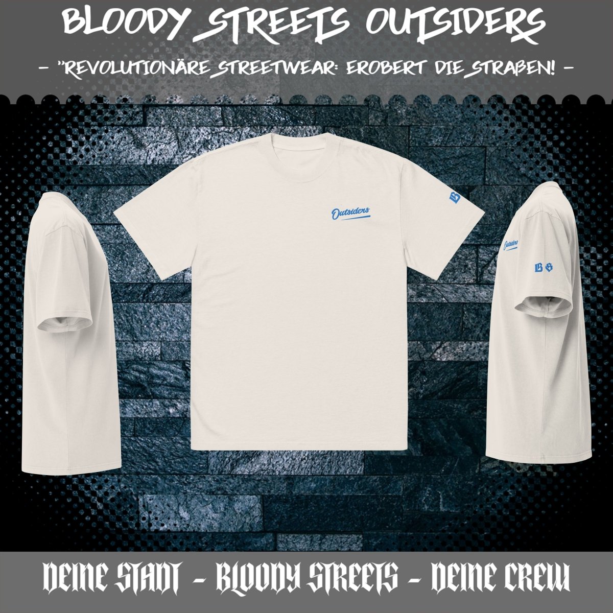 Oversized Streetwear T-Shirt BS - OUTSIDERS Stickerei mit verwaschenem Look - BLOODY - STREETS.DE Streetwear Herren und Damen Hoodies, T-Shirts, Pullis